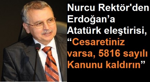 Nurcu Rektör'den Erdoğan'ın Atatürk ile sözlerine sert tepki