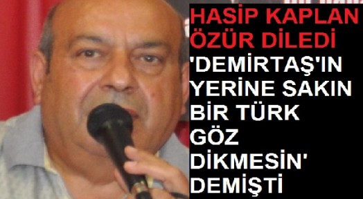 Hasip Kaplan: Türk kardeşlerimden özür diliyorum