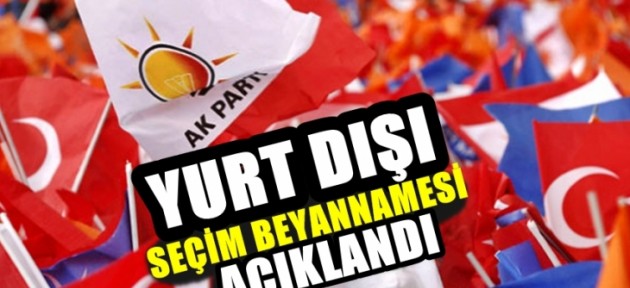 AKP Yurt Dışı (YSKM) seçim beyannamesini açıkladı