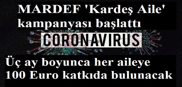 MARDEF'ten koronavirüse karşı 'Kardeş Aile' kampanyası