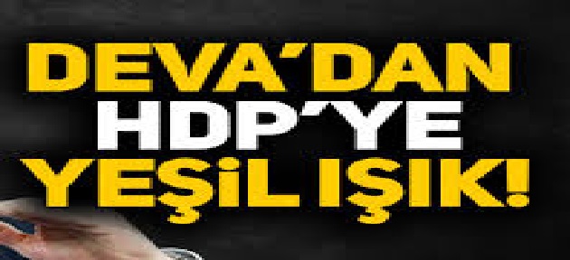CHP düşünsün: DEVA'dan 'HDP ile ittifak' açıklaması